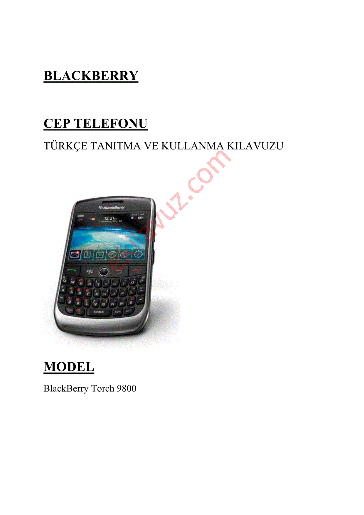 Blackberry Blackberry Torch 9800 Cep Telefonu Kullanma Kilavuzu Sayfa 1 Ekilavuz Com